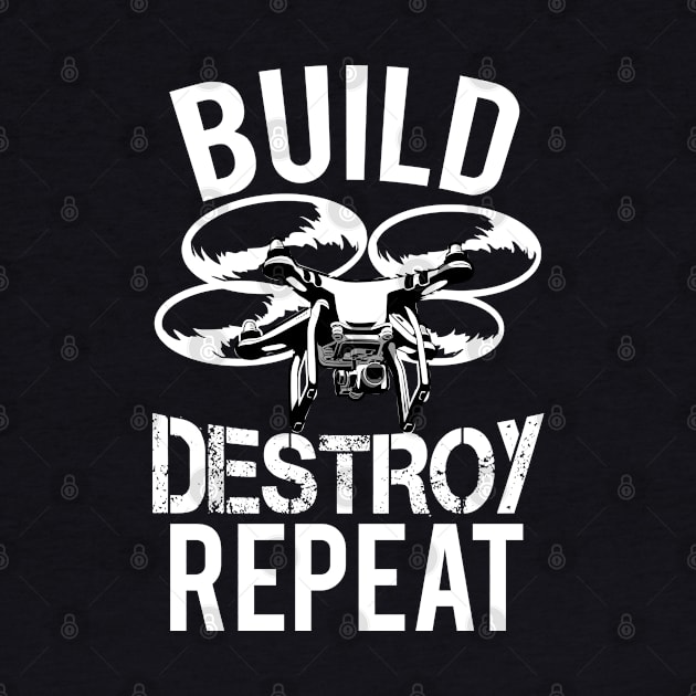 Build Destroy Repeat Quadcopter Drone by Styleuniversal